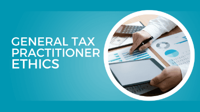 General Tax Practitioner Ethics
